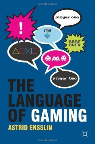 The Language of Gaming by Astrid Ensslin, 9780230238596