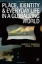 Place, Identity and Everyday Life in a Globalizing World by Harvey Perkins, David C. Thorns, 9780230575912