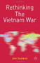 Rethinking the Vietnam War by John Dumbrell, 9780333984918