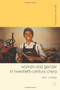 Women and Gender in Twentieth-Century China by Paul J. Bailey, 9780230577770