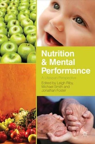 Nutrition and Mental Performance (A Lifespan Perspective) - 9780230299894 by Leigh Riby, Michael Smith, Jonathan Foster, 9780230299894