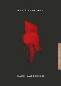 Don't Look Now - 9781844575152 by Mark Sanderson, 9781844575152