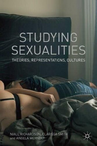 Studying Sexualities (Theories, Representations Cultures) by Niall Richardson, Clarissa Smith, Angela Werndly, 9780230220430