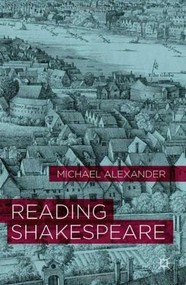 Reading Shakespeare by Michael Alexander, 9780230230132
