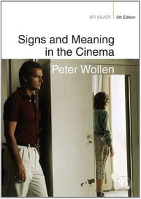 Signs and Meaning in the Cinema by Peter Wollen, 9781844573608