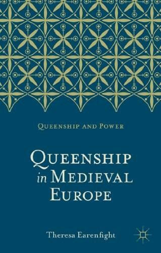 Queenship in Medieval Europe by Theresa Earenfight, 9780230276468
