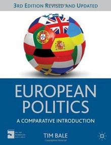 European Politics (A Comparative Introduction) by Tim Bale, 9780230362949