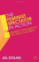 The Feminist Spectator in Action (Feminist Criticism for the Stage and Screen) by Jill Dolan, 9781137032898