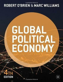 Global Political Economy (Evolution and Dynamics) by Robert O'Brien, Marc Williams, 9781137287366