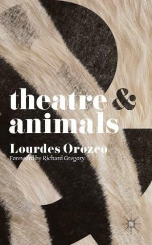 Theatre and Animals (Miniature Edition) by Lourdes Orozco, 9780230361430