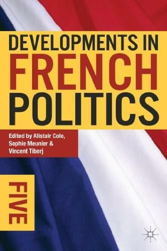 Developments in French Politics 5 by Alistair Cole, Sophie Meunier, Vincent Tiberj, 9780230349629