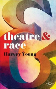 Theatre and Race (Miniature Edition) by Harvey Young, 9780230390966