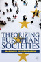 Theorizing European Societies - 9780230251519 by Marinus Ossewaarde, 9780230251519