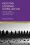 Resisting Economic Globalization (Critical Theory and International Investment Law) by David Schneiderman, 9781137004055