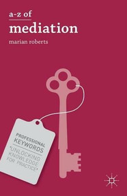 A-Z of Mediation by Marian Roberts, 9781137002983