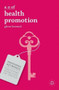 A-Z of Health Promotion by Glenn Laverack, 9781137350480