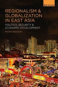 Regionalism and Globalization in East Asia (Politics, Security and Economic Development) - 9781137332356 by Mark Beeson, 9781137332356
