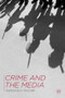 Crime and the Media by Sarah E. H. Moore, 9780230302891