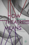 How Theatre Means - 9780230232365 by Ric Knowles, 9780230232365