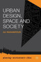 Urban Design, Space and Society by Ali Madanipour, 9781137023650