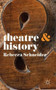 Theatre & History by Rebecca Schneider, 9780230246614