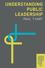 Understanding Public Leadership by Paul 't Hart, 9780230205536