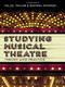 Studying Musical Theatre (Theory and Practice) by Millie Taylor, Dominic Symonds, 9781137270948