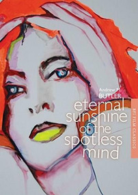 Eternal Sunshine of the Spotless Mind by Andrew Butler, 9781844578351