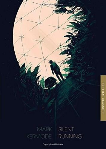 Silent Running by Mark Kermode, 9781844578320