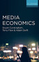 Media Economics by Stuart Cunningham, Terry Flew, Adam Swift, 9780230293229