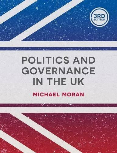 Politics and Governance in the UK by Michael Moran, 9781137365972