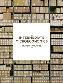 Intermediate Microeconomics by Robert Mochrie, 9781137008442