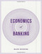 Economics of Banking by Hans Keiding, 9781137453044