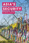 Asia's Security by Robert Ayson, 9781137301826