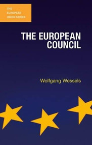 The European Council by Wolfgang Wessels, 9780333587478