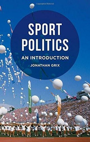 Sport Politics (An Introduction) by Jonathan Grix, 9780230295476