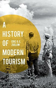 A History of Modern Tourism by Eric Zuelow, 9780230369658
