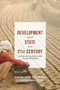 Development and the State in the 21st Century (Tackling the Challenges facing the Developing World) by Natasha Ezrow, Erica Frantz, Andrea Kendall-Taylor, 9781137407115