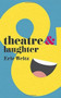 Theatre and Laughter by Eric Weitz, 9781137356086