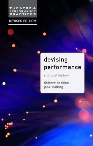 Devising Performance (A Critical History) by Deirdre Heddon, Jane Milling, 9781137426772
