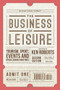 The Business of Leisure (Tourism, Sport, Events and Other Leisure Industries) by Ken Roberts, 9781137428189