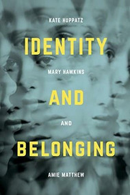 Identity and Belonging by Kate Huppatz, Mary Hawkins, Amie Matthews, 9781137334923