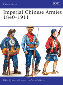 Imperial Chinese Armies 1840-1911 by Philip Jowett, Gerry Embleton, 9781472814272