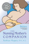 The Nursing Mother's Companion - 6th Edition by Kathleen Huggins, 9781558327207