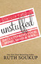 Unstuffed (Decluttering Your Home, Mind, and   Soul) by Ruth Soukup, 9780310337690