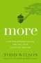 More (Find Your Personal Calling and Live Life to the Fullest Measure) by Todd Wilson, Rick Warren and Robert Coleman, 9780310524250