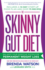 The Skinny Gut Diet (Balance Your Digestive System for Permanent Weight Loss) by Brenda Watson, C.N.C., Leonard Smith, M.D., Jamey Jones, B.Sc., 9780553417968
