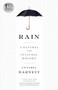 Rain (A Natural and Cultural History) by Cynthia Barnett, 9780804137119