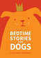 Bedtime Stories for Dogs by Leigh Anne Jasheway, 9781449471910