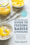 The Pediatrician's Guide to Feeding Babies and Toddlers by Anthony Porto, M.D., Dina DiMaggio, M.D., 9781607749011